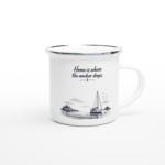 Emaille-Tasse "Home ist where the anchor drops"