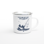 Emaille-Tasse "Zu viel Wind gibt's nicht"