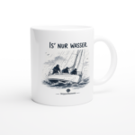 Keramiktasse "Is nur Wasser"