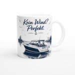 Keramiktasse "kein Wind"